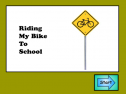 Riding my bike to school | Recurso educativo 54774