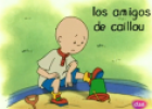 Caillou y sus amigos | Recurso educativo 55328