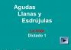 Agudas, llanas y esdrújulas. La tilde. Dictado 1 | Recurso educativo 29595