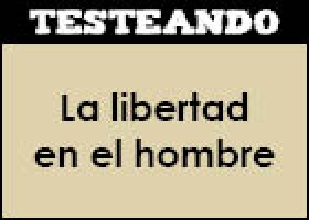 La libertad en el hombre | Recurso educativo 47203